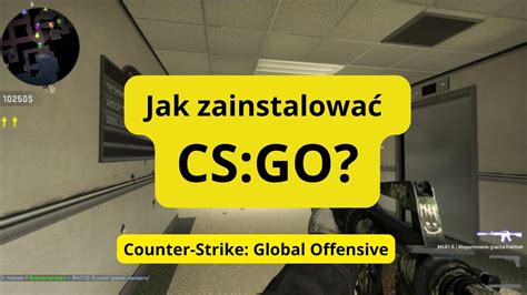 Jak zainstalować CS GO