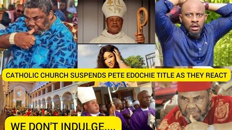 PETE EDOCHIE SUSPĒNDED AS A CHIEF IN CATHOLIC CHURCH AS PRIEST REACTS