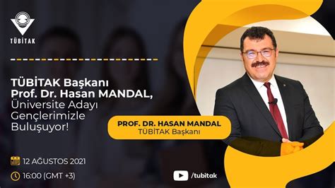 TÜBİTAK Başkanı Prof Dr Hasan MANDAL Üniversite Adayı Gençlerimizle