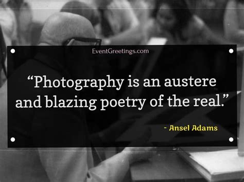 60 Famous Ansel Adams Quotes About Photography And Nature