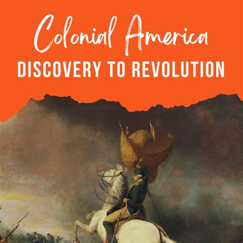 Colonial America Timeline - From Discovery to Revolution - The History Junkie