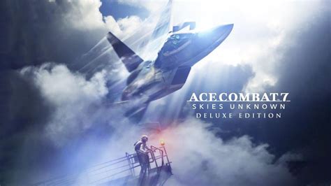 Ace Combat 7 Skies Unknown Deluxe Edition Arrive Sur Switch Le 11