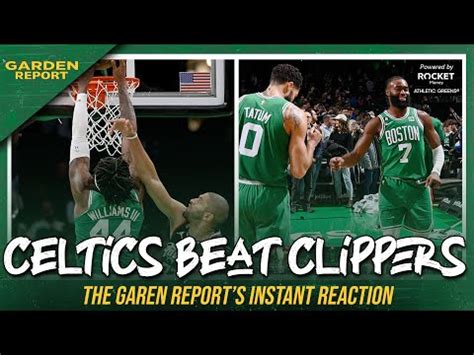 INSTANT REACTION Celtics Beat Clippers Stretch Win Streak To Four