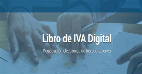 Libro De IVA Digital AFIP Aclara Aspectos A Tener En Cuenta Para La