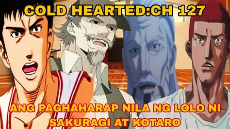 Slamdunk Cold Hearted Ch Ang Paghaharap Ni Kotaro At Ang Lolo Ni