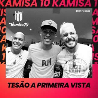 Kamisa 10 Tesão A Primeira Vista Ao Vivo em Goiânia Discografia