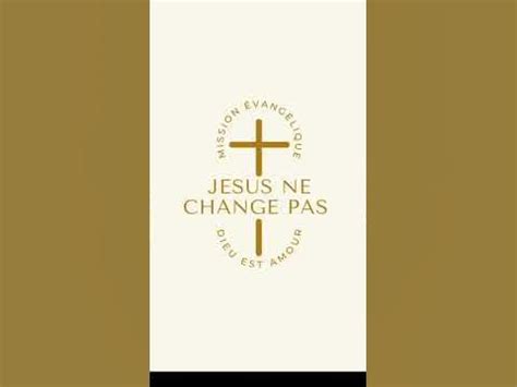 église jesus ne change pas - YouTube