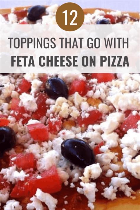 What Goes With Feta Cheese On Pizza 12 Great Toppings Hangry Hanna