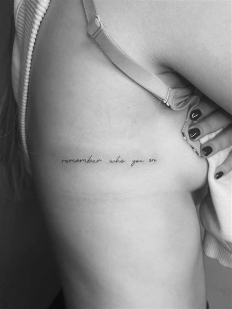 Remember who you are | Text tattoo, Writing tattoos, Tattoo sentences