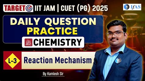 Reaction Mechanism Daily Question Practice Chemistry Iit Jam