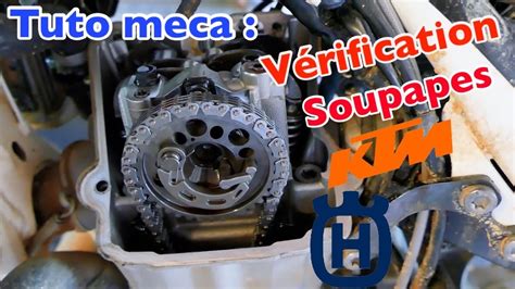 Tuto Meca V Rifications R Glages Soupapes Ktm Husqvarna