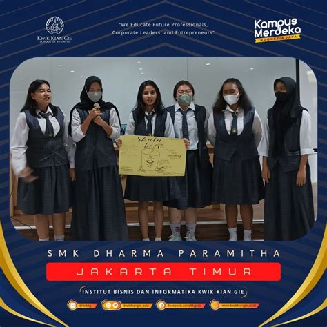 Campus Visit Smk Dharma Paramitha Kampus Kwik Kian Gie