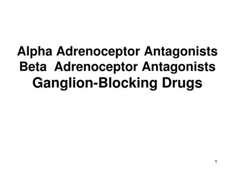 Ppt Alpha Adrenoceptor Antagonists Beta Adrenoceptor Antagonists