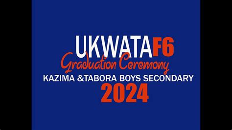 Ukwata Form Six Graduation Ceremony 2024 Kazima Na Tabora Wavulana