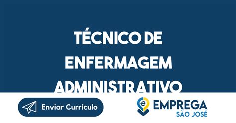 T Cnico De Enfermagem Administrativo Jacarei Sp Emprega S O Jos