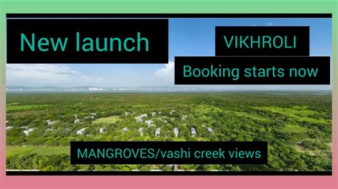 Bhk New Launch Vikhroli Mangroves Highway Facing Flats Vashi