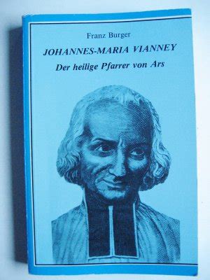 ISBN 3874491838 Johannes Maria Vianney Der Heilige Pfarrer Von Ars