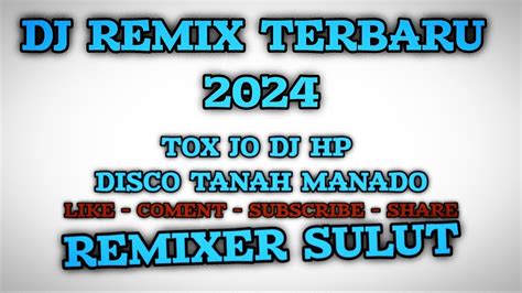 Dj Manado Terbaru Remixer Sulut Youtube