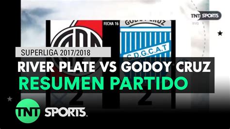 Resumen De River Plate Vs Godoy Cruz 2 2 Fecha 16 Superliga