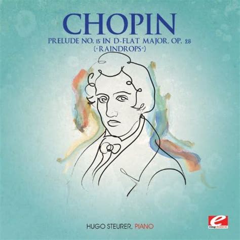 Chopin Prelude No 15 In D Flat Major Op 28 “raindrops