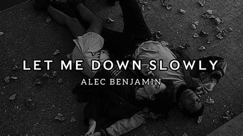 Alec Benjamin Let Me Down Slowly Lyrics Youtube