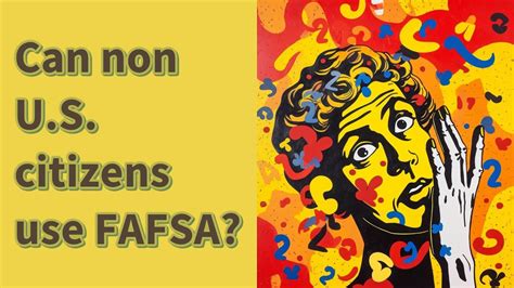 Can Non U S Citizens Use FAFSA YouTube