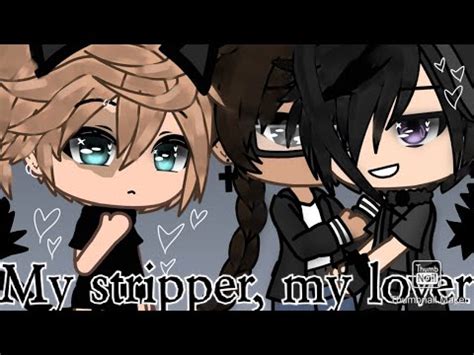 My Lover My Stripper Ep Gacha Life Gay Love Story YouTube