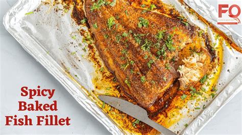 Best Ever Spicy Baked Fish Fillet Super Easy Baked Fish Recipe