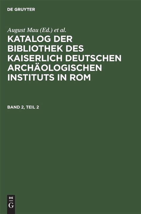 Katalog Der Bibliothek Des Kaiserlich Deutschen Arch Logischen