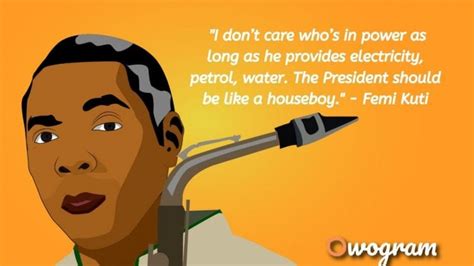 11 Notable Femi Kuti Quotes About Life - Owogram