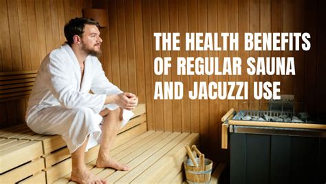 The Health Benefits Of Regular Sauna And Jacuzzi Use Kehlan Pools