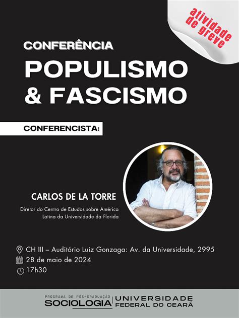 Confer Ncia Populismo Facismo Programa De P S Gradua O Em Sociologia