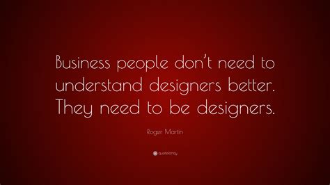 Derived From Roger Martin The Design Of Business 5