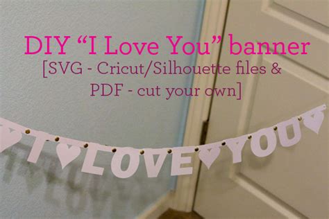 a crafty way to say "i love you" - printable banner - Kimberly Michelle