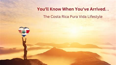 Costa Rica Pura Vida Lifestyle You Ll Know When You Ve Arrived Youtube