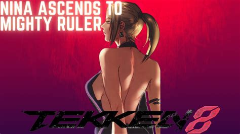 Tekken 8 Triumph Nina Ascends To Mighty Ruler Rank YouTube