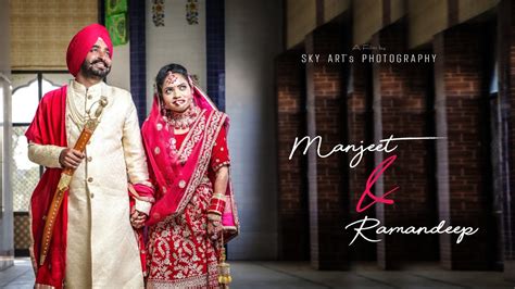 Latest Punjabi Wedding Highlight 2022 Manjeet And Ramandeep Sky Arts