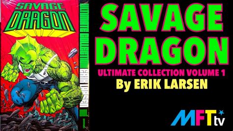 Erik Larsens Savage Dragon Ultimate Collection Vol Youtube