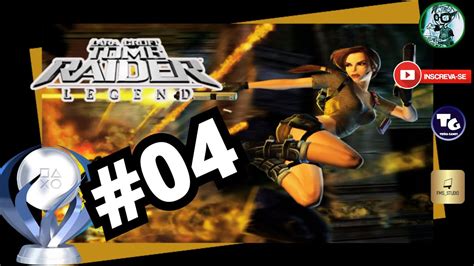 Tomb Raider Legend Guia De Platina Parte 04 YouTube