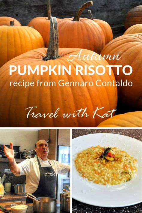 Autumn Pumpkin Risotto Recipe From Gennaro Contaldo Travel With Kat