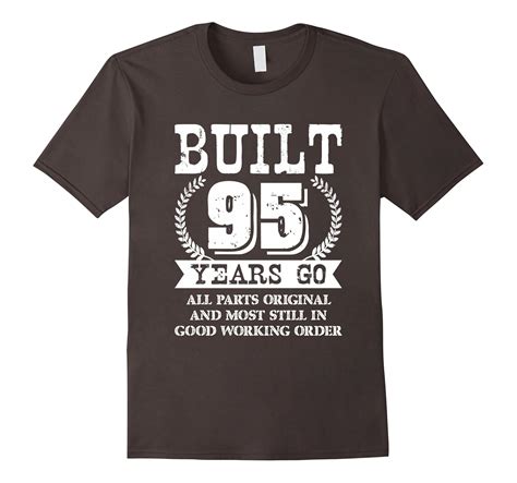 Funny 95th Birthday Shirt B Day T Saying Age 95 Year Go Art Artvinatee