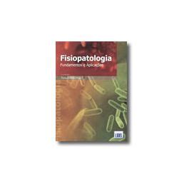 Fisiopatologia Fundamentos E Aplica Es