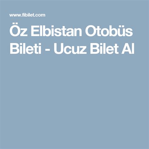 Z Elbistan Bilet Al