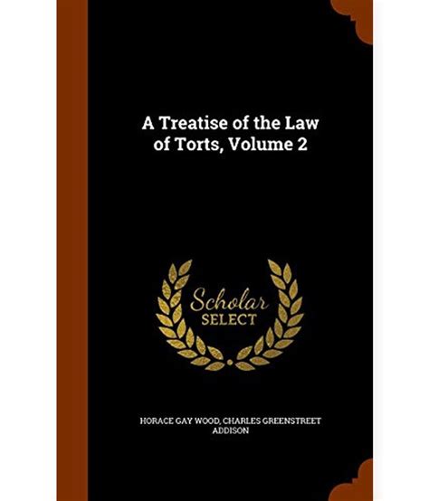 A Treatise Of The Law Of Torts Volume 2 Buy A Treatise Of The Law Of