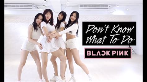 Blackpink Don T Know What To Do Dance Cover From Taiwan Youtube