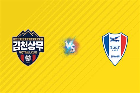 Nh N Nh Gimcheon Sangmu Vs Suwon H Ng Y I B Ng Ng A