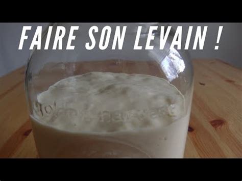 Faire Son Levain Naturel Et Biologique YouTube