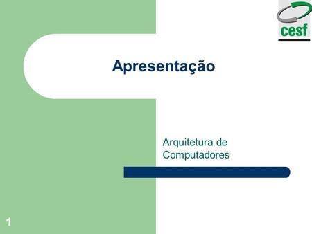 Sistemas Digitais E Arquitetura De Computadores SDAC Ppt Carregar