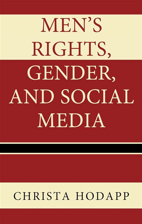 Men S Rights Gender And Social Media Kindle Edition By Hodapp Christa Politics And Social