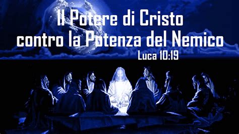 Il Potere Di Cristo Contro La Potenza Del Nemico Forza Per Ogni